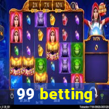 99 betting